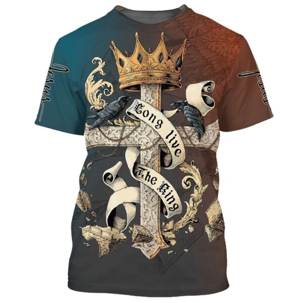 Long Live The Kings 3D T Shirt, Christian T Shirt, Jesus Tshirt Designs, Jesus Christ Shirt