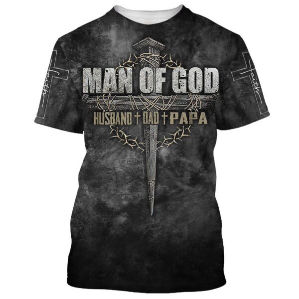 Man Of God Husband Dad Papa Christian Cross Father’s Day 3D T Shirt, Christian T Shirt, Jesus Tshirt Designs, Jesus Christ Shirt