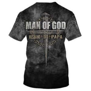 Man Of God Husband Dad Papa Christian Cross Father s Day 3D T Shirt Christian T Shirt Jesus Tshirt Designs Jesus Christ Shirt 2 b3azcz.jpg