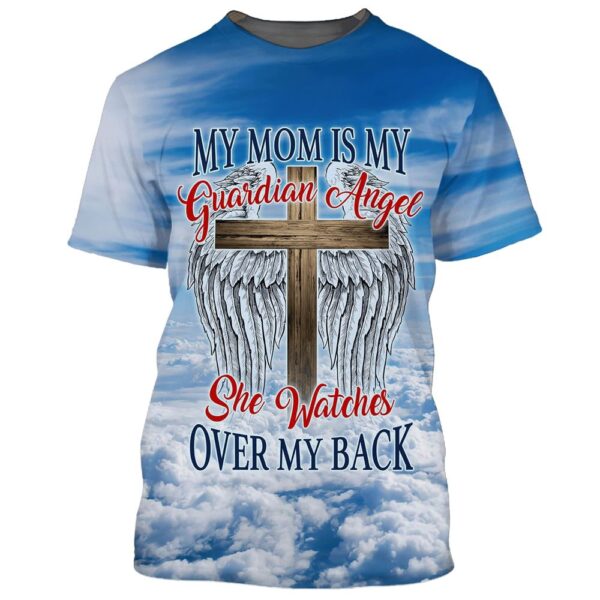 Mom My Guardian Angel Cross Wings 3D T Shirt, Christian T Shirt, Jesus Tshirt Designs, Jesus Christ Shirt