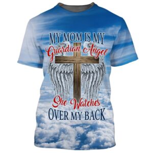 Mom My Guardian Angel Cross Wings 3D T Shirt Christian T Shirt Jesus Tshirt Designs Jesus Christ Shirt 3 xjefge.jpg