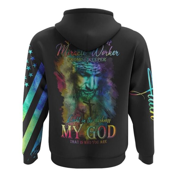 My God That Is Who You Are Colorful Jesus Painting Hoodie, Christian Hoodie, Bible Hoodies, Religious Hoodies