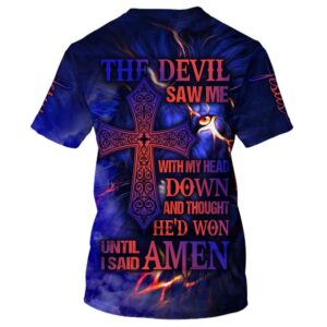 The Devil Saw Me With My Head Down Cross 3D T Shirt Christian T Shirt Jesus Tshirt Designs Jesus Christ Shirt 2 l9ys5r.jpg