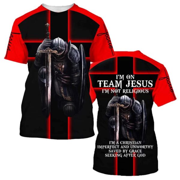 Warrior Of God I’M On Team Jesus I’M Not Religious 3D T Shirt, Christian T Shirt, Jesus Tshirt Designs, Jesus Christ Shirt
