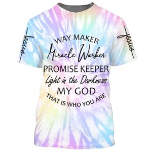 Way Maker Miracle Worker Promise Keeper…