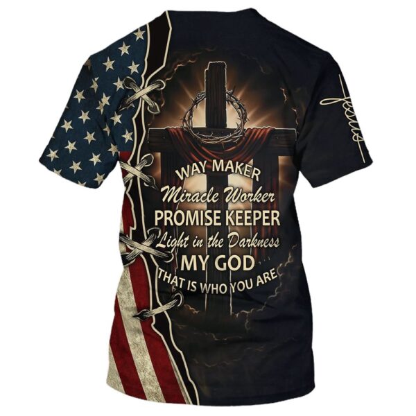 Way Maker Promise Keeper That Is Who You Are 3D T Shirt, Christian T Shirt, Jesus Tshirt Designs, Jesus Christ Shirt