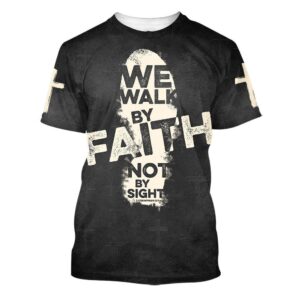 We Walk By Faith Not By…