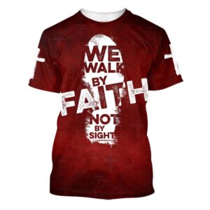 We Walk By Faith Not By…
