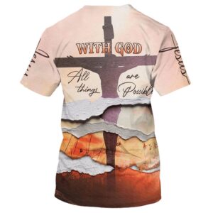 With God All Things Are Possibles 3D T Shirt Christian T Shirt Jesus Tshirt Designs Jesus Christ Shirt 2 sn9vlg.jpg