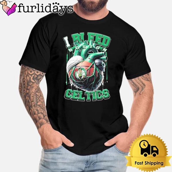 Boston Celtics I Bleed Celtics Basketball Fan Forever T-Shirt