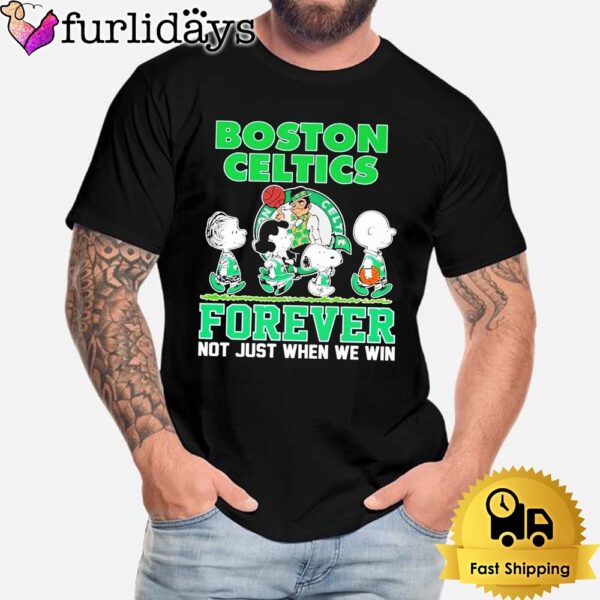 Boston Celtics The Peanuts Friends Forever Fan Not Just Win T-Shirt