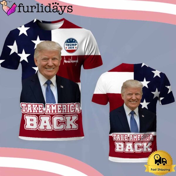 Donald Trump 2024 Take America Back All Over Print T-Shirt