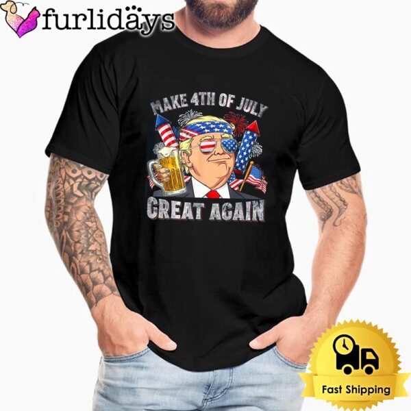 Funny Donald Trump Make Great Again Men Drinking Beer 4th Of July T-Shirt