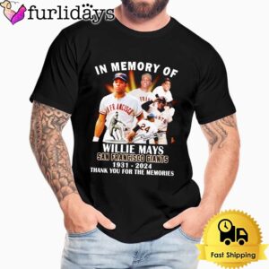 In Memory Of Willie Mays San Francisco Giants T Shirt