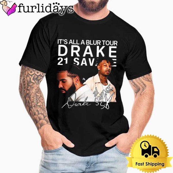 It’s All A Blur Tour Drake 21 Savage Unisex T-Shirt