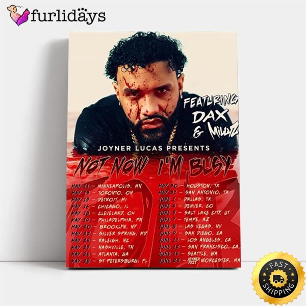 Joyner Lucas Not Now I’m Busy Tour 2024 Poster Canvas
