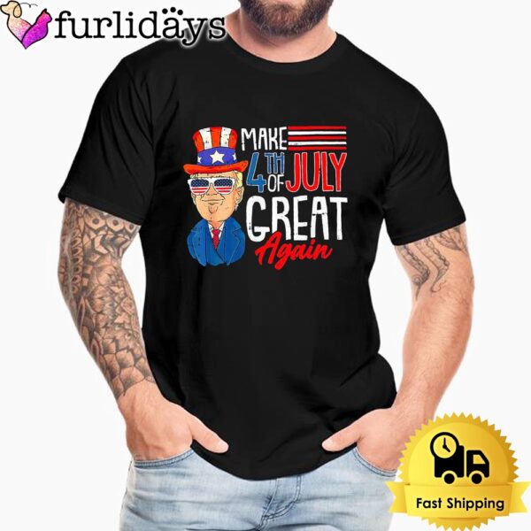 Make 4th Of July Great Again Donald Trump Patriotic Independence T-Shirt