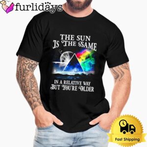 Pink Floyd The Sun Is The Same In A Relative Way But You’re Older Unisex T-Shirt