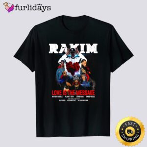 Rakim Love Is The Message T Shirt
