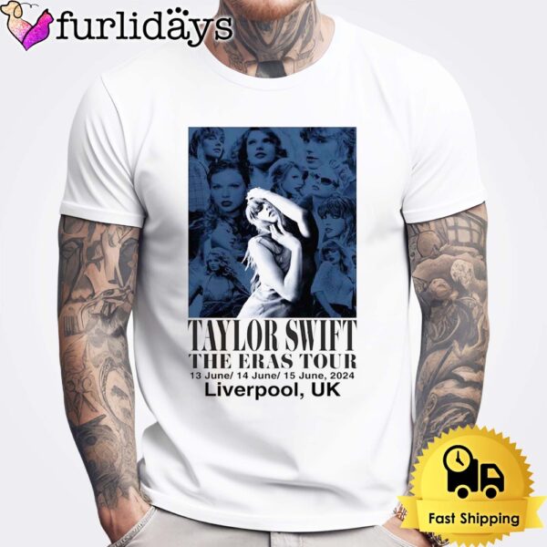 Taylor Swift Poster For The Eras Tour In Liverpool UK On 13, 14, 15 June 2024 Unisex T-Shirt