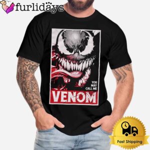 You May Call Me Venom T-Shirt