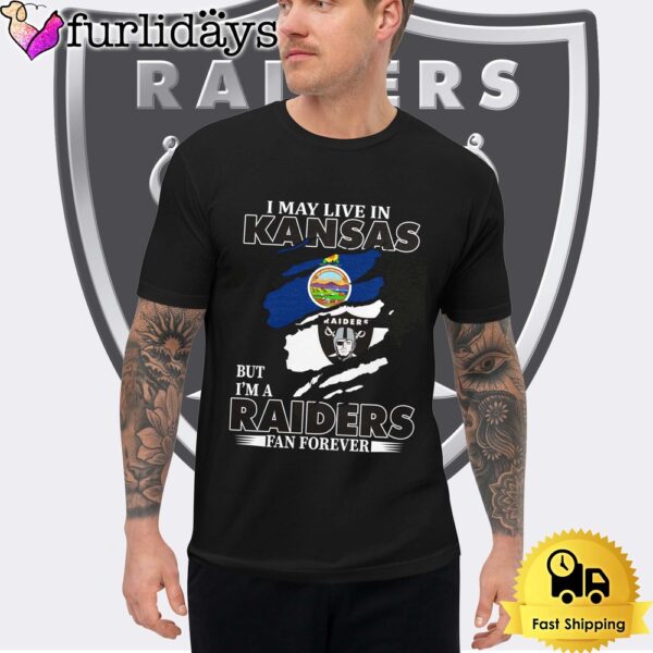 I May Live In Kansas But I’m A Raiders Fan Forever Unisex T-Shirt