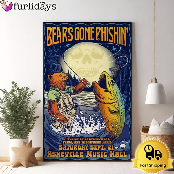 Bears Gone Phishin Sep 21 2024 Asheville Music Hall Asheville NC Poster Canvas