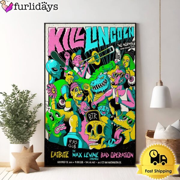 Kill Lingoln Nov 21 2024 9-30 Club in Washington DC Poster Canvas