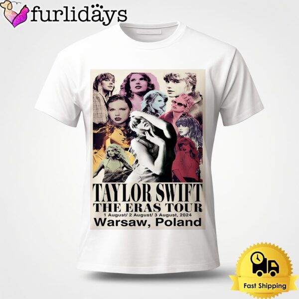 Taylor Swift The Eras Tour On August 1-3 2024 In Warsaw Poland Unisex T-Shirt