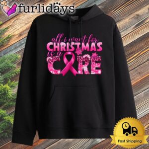 All I Want For Christmas Is A Cure Breast Cancer Awareness Hoodie