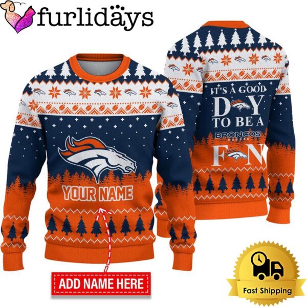 NFL Denver Broncos It’s A Good Day To Be A Fan Ugly Christmas Sweater