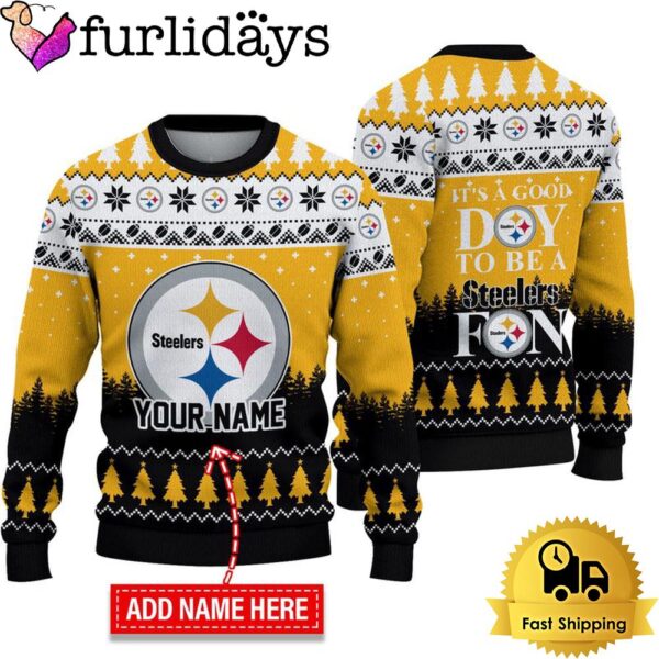 NFL Pittsburgh Steelers It’s A Good Day To Be A Fan Ugly Christmas Sweater