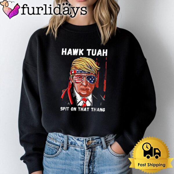 Donald Trump Hawk Tuah Spit On That Thang T Shirt