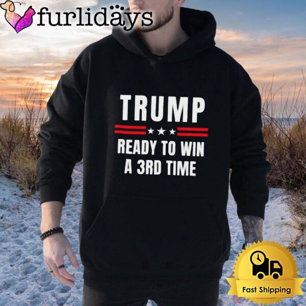 Donald Trump Ready To Win A 3rd Time Election Day T Shirt