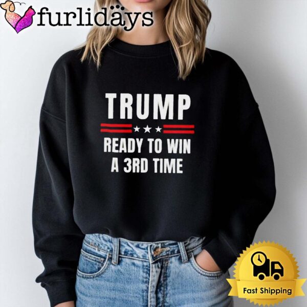 Donald Trump Ready To Win A 3rd Time Election Day T Shirt