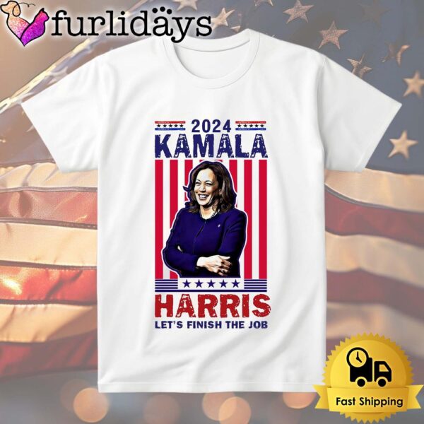 Kamala Harris Let’s Finish The Job T Shirt