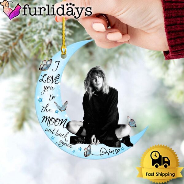 Taylor Swift I Love You To The Moon And Back Again 5 Ornament