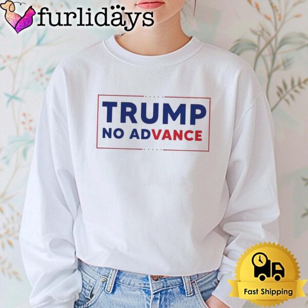 Trump No Advance T Shirt