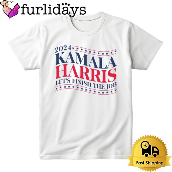 2024 Let’s Finish The Job Kamala Harris Bright T Shirt