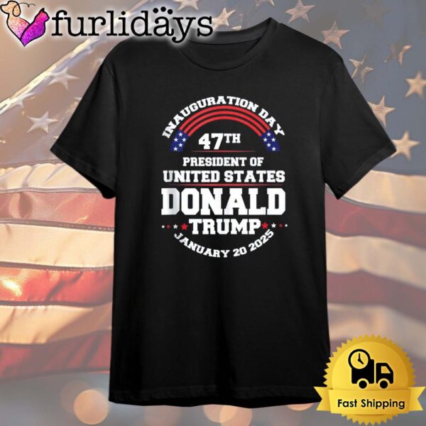 47th President Of The United States Donald Trump T Shirt