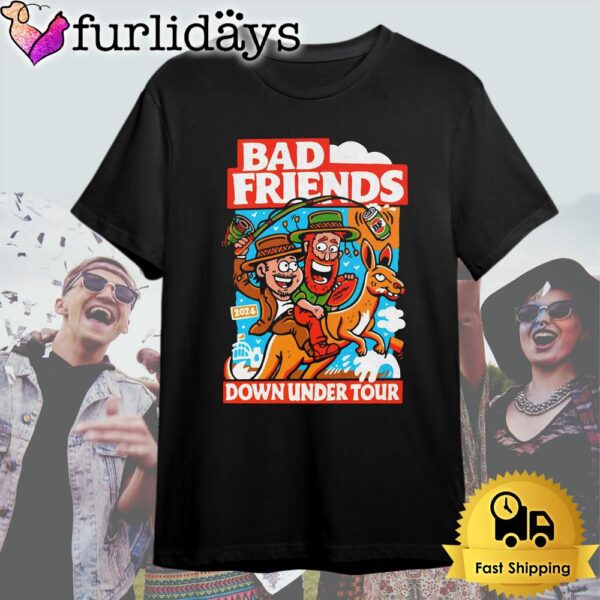 Bad Friends Tour On November 2024 Down Under T Shirt