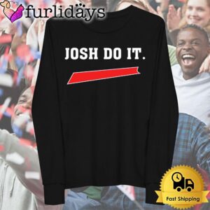 Buffalo Bills Football Josh Do It Josh Allen T Shirt