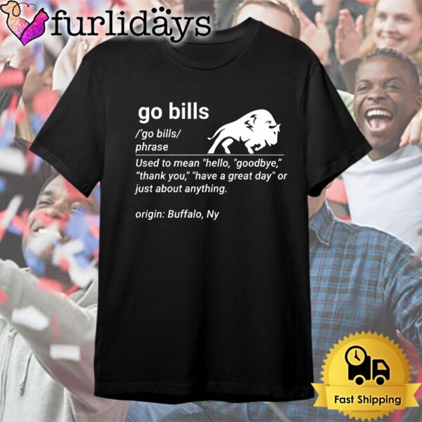 Buffalo Bills Go Bill Definition Funny Fans T Shirt