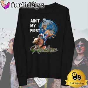 Detroit Lions Ain't My First Rodeo T Shirt