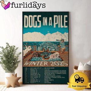 Dogs In A Pile Tour Winter 2025 Poster Canvas