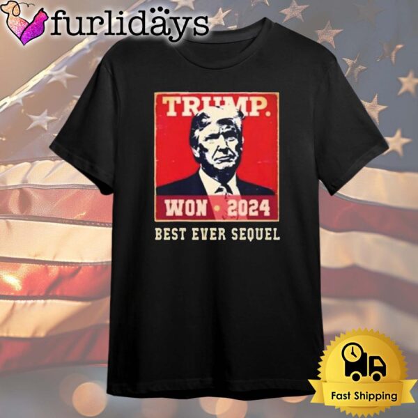 Donald Trump Vance Won Best Sequel Ever Return Memorabilia T Shirt