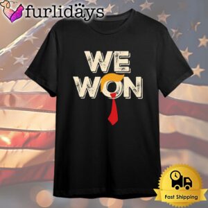 Donald Trump We Won T-Shirt