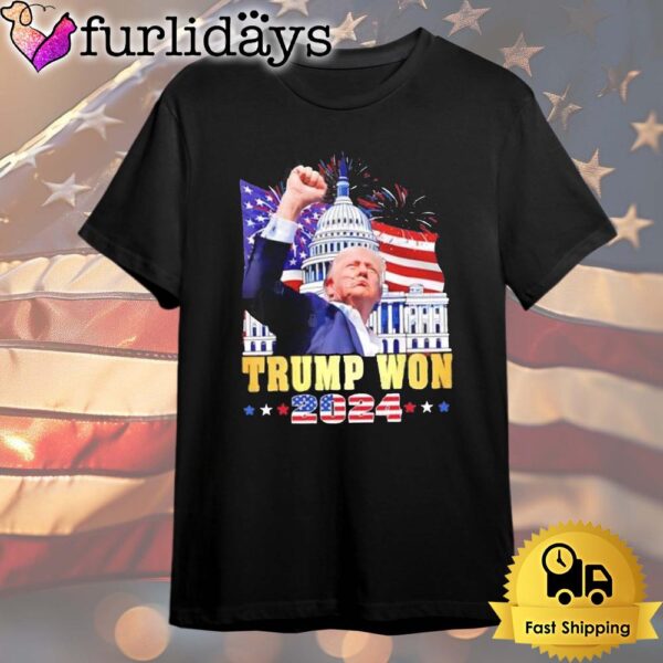 Donald Trump Won 2024 President 47th Of White House T Shirt