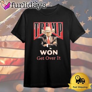 Donald Trump Won Get Over It…