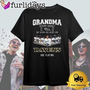 Grandma Doesn’t Usualy Yell She Does…